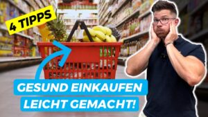 4 Einkaufstipps + Checkliste